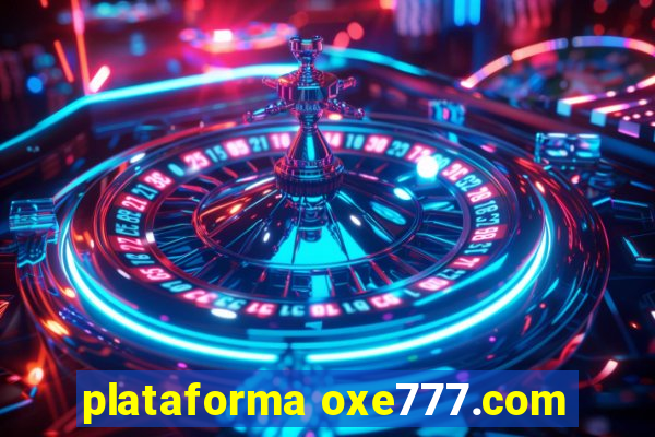 plataforma oxe777.com